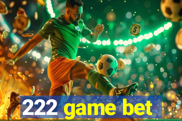 222 game bet